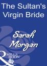 Скачать The Sultan's Virgin Bride - Sarah Morgan