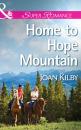 Скачать Home to Hope Mountain - Joan Kilby