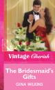 Скачать The Bridesmaid's Gifts - Gina Wilkins