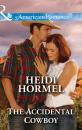 Скачать The Accidental Cowboy - Heidi Hormel