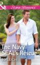 Скачать The Navy Seal's Rescue - Jo Leigh