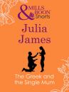 Скачать The Greek and the Single Mum - Julia James