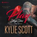 Скачать Play. Stage Dive - Kylie Scott