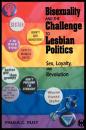 Скачать Bisexuality and the Challenge to Lesbian Politics - Paula C Rust