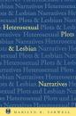 Скачать Heterosexual Plots and Lesbian Narratives - Marilyn Farwell