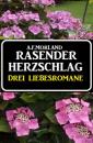 Скачать Rasender Herzschlag: Drei Liebesromane - A. F. Morland