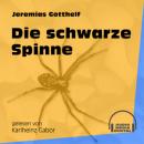 Скачать Die schwarze Spinne (Ungekürzt) - Jeremias  Gotthelf