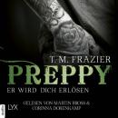 Скачать Preppy - Er wird dich erlösen - King-Reihe 7 (Ungekürzt) - T. M. Frazier