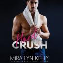 Скачать Hard Crush - Back To You, Book 1 (Unabridged) - Mira Lyn Kelly