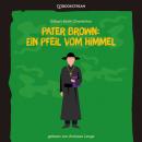 Скачать Pater Brown: Ein Pfeil vom Himmel (Ungekürzt) - Гилберт Кит Честертон