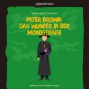 Скачать Pater Brown: Das Wunder in der Mondstraße (Ungekürzt) - Гилберт Кит Честертон