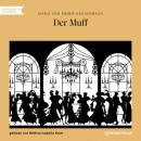 Скачать Der Muff (Ungekürzt) - Marie von Ebner-Eschenbach