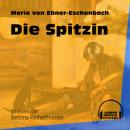 Скачать Die Spitzin (Ungekürzt) - Marie von Ebner-Eschenbach