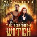 Скачать The Dragonian's Witch - The First Witch, Vol. 1 (Unabridged) - Meg Xuemei X