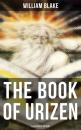 Скачать THE BOOK OF URIZEN (Illustrated Edition) - William Blake