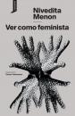 Скачать Ver como feminista - Nivedita Menon