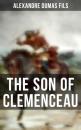 Скачать The Son of Clemenceau - Александр Дюма-сын