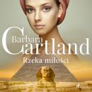 Скачать Rzeka miłości - Ponadczasowe historie miłosne Barbary Cartland - Barbara Cartland