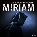 Скачать Miriam - Jarosław Klonowski