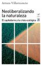 Скачать Neoliberalizando la naturaleza - Arturo Villavicencio