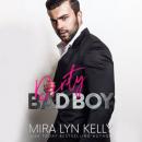 Скачать Dirty Bad Boy - Back To You, Book 3 (Unabridged) - Mira Lyn Kelly