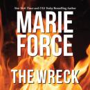 Скачать The Wreck (Unabridged) - Marie  Force