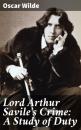 Скачать Lord Arthur Savile's Crime: A Study of Duty - Oscar Wilde