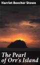 Скачать The Pearl of Orr's Island - Harriet Beecher Stowe
