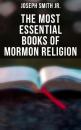 Скачать The Most Essential Books of Mormon Religion - Joseph Smith Jr.