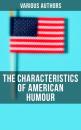 Скачать The Characteristics of American Humour - Various Authors  