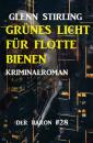 Скачать Grünes Licht für flotte Bienen: Kriminalroman - Der Baron 28 - Glenn Stirling