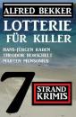 Скачать Lotterie für Killer: 7 Strand Krimis - Alfred Bekker