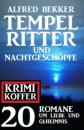 Скачать Tempelritter und Nachtgeschöpfe: 20 Mystery Thriller um Liebe und Geheimnis: Krimi Koffer - Alfred Bekker