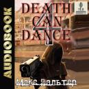Скачать Смерть может танцевать (книга 4) - Макс Вальтер