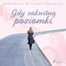 Скачать Gdy zakwitną poziomki - Agnieszka Walczak-Chojecka