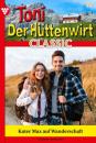 Скачать Toni der Hüttenwirt Classic 65 – Heimatroman - Friederike von Buchner