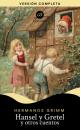 Скачать Hansel y Gretel y otros cuentos - Jacob Grimm Willhelm Grimm