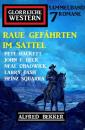 Скачать Raue Gefährten im Sattel: Glorreiche Western Sammelband 7 Romane - Pete Hackett
