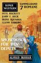 Скачать Showdown für den Deputy: Super Western Sammelband 7 Romane - Pete Hackett