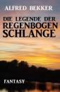 Скачать Die Legende der Regenbogenschlange - Alfred Bekker