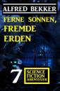 Скачать Ferne Sonnen, fremde Erden: 7 Science Fiction Abenteuer - Alfred Bekker