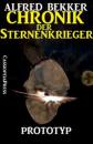 Скачать Chronik der Sternenkrieger 3 - Prototyp (Science Fiction Abenteuer) - Alfred Bekker