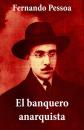 Скачать El banquero anarquista (texto completo) - Fernando Pessoa
