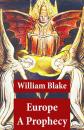 Скачать Europe A Prophecy (Illuminated Manuscript with the Original Illustrations of William Blake) - William Blake
