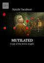 Скачать Mutilated. Crypt of the Seven Angels - Natalie Yacobson