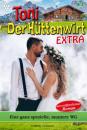 Скачать Toni der Hüttenwirt Extra 37 – Heimatroman - Friederike von Buchner