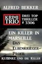 Скачать Krimi Trio 3306 - Drei Top Thriller - Alfred Bekker