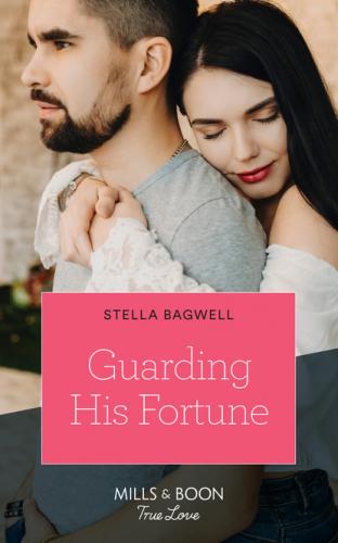 Guarding His Fortune - Stella Bagwell